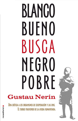 BLANCO BUENO BUSCA NEGRO POBRE