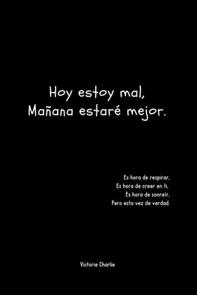 HOY ESTOY MAL, MAÑANA ESTARÉ MEJOR