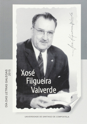 DÍA DAS LETRAS GALEGAS 2015. XOSÉ FILGUEIRA VALVERDE