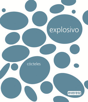 EXPLOSIVO. CÓCTELES.