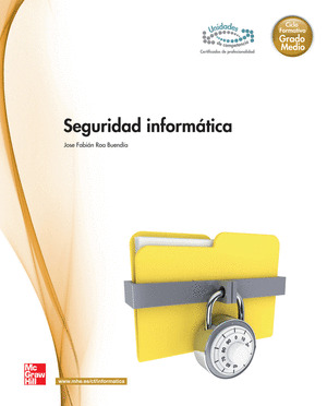 SEGURIDAD INFORMÁTICA, CICLO FORMATIVO, GRADO MEDIO
