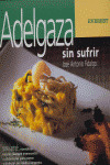 ADELGAZAR SIN SUFRIR