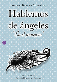 HABLEMOS DE ÁNGELES. EN EL PRINCIPIO