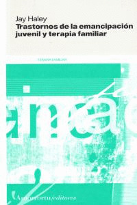 TRASTORNOS DE EMANCIPACION JUVENIL Y TERAPIA FAMIL