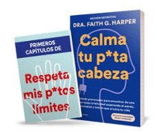 PACK CALMA TU PUTA CABEZA + PRIMEROS CAPÍTULOS DE RESPETA MIS PUTOS LÍMITES