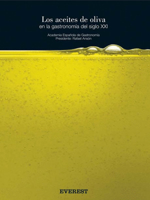 ACEITES DE OLIVA EN LA GASTRONOMIA DEL SIGLO XXI, LOS