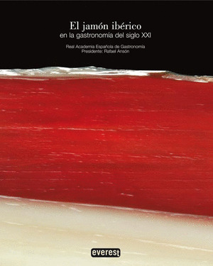 EL JAMÓN IBÉRICO EN LA GASTRONOMÍA DEL SIGLO XXI