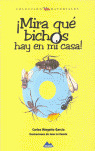 ­MIRA QUE BICHOS HAY EN MI CASA!