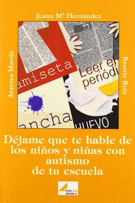 DEJAME QUE TE HABLE DE LOS NIÑOS Y NIÑAS AUTISTAS DE TU ESCUELA