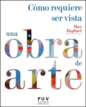 CÓMO REQUIERE SER VISTA UNA OBRA DE ARTE