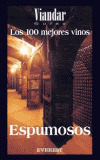 G.VIANDAR. LOS 100 MEJORES VINOS ESPUMOSOS