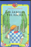 LOS ARBOLES Y EL HACHA