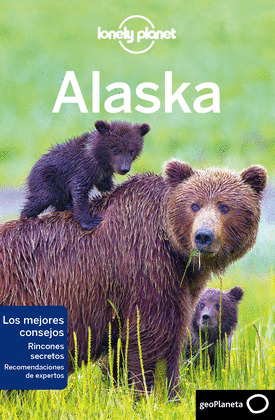 ALASKA. GUÍA LONELY PLANET (2018)