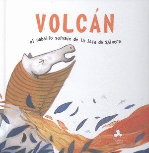 VOLCAN, EL CABALLO SALVAJE DE LA ISLA DE SALVORA