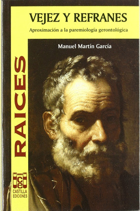 VEJEZ Y REFRANES