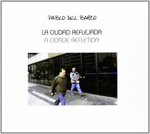 LA CIUDAD REFLEJADA