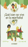 QUE BIEN SE VIVE EN LA MONTAÑA