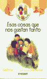 ESAS COSAS QUE NOS GUSTAN TANTO