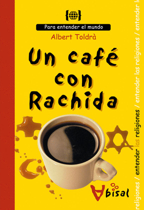 UN CAFE CON RACHIDA: PARA ENTENDER LAS RELIGIONES
