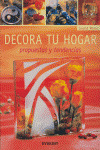 DECORA TU HOGAR. PROPUESTAS Y TENDENCIAS