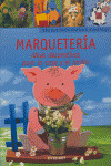 MARQUETERIA. IDEAS DECORATIVAS PARA LA CASA Y EL JARDIN