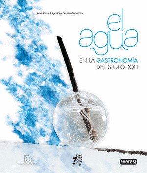 AGUA EN LA GASTRONOMÍA DEL SIGLO XXI., EL