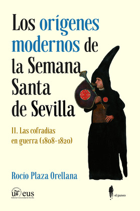 LOS ORÍGENES MODERNOS DE LA SEMANA SANTA DE SEVILLA II
