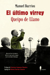 EL ÚLTIMO VIRREY: QUEIPO DE LLANO