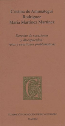 DERECHO DE SUCESIONES Y DISCAPACIDAD: RETOS Y CUESTIONES PROBLEMA