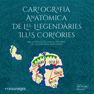 CARTOGRAFIA ANATOMICA DE LES  LLEGENDARIES ILLES CORPORIES