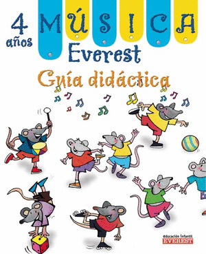 MUSICA, EDUCACION INFANTIL, 4 AÑOS. GUIA DIDACTICA