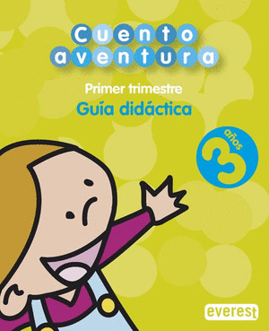 CUENTOAVENTURA 3 AÑOS. GUIA DIDACTICA