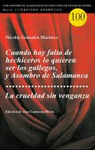 CUANDO HAY FALTA DE HECHICEROS LO QUIEREN SER LOS GALLEGOS, Y ASOMBRO DE SALAMANCA / CRUELDAD SIN VENGANZ