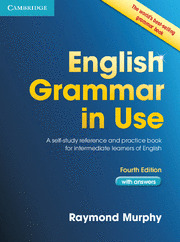 CAMBRIDGE ENGLISH GRAMMAR IN USE, FOURTH EDITION. WITH ANSWERS