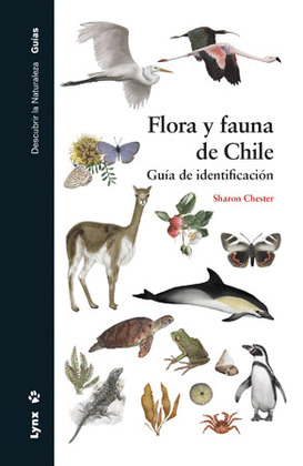 FLORA Y FAUNA DE CHILE. GUIA DE IDENTIFICACION