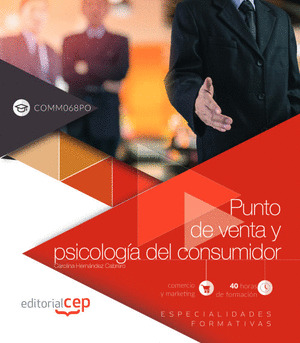 PUNTO DE VENTA Y PSICOLOGIA DEL CONSUMIDOR (COMM068PO). ESPECIALIDADES FORMATIVA