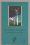 ENERGIAS RENOVABLES, LAS-UN ENFOQUE POLITICO-ECOLOGICO