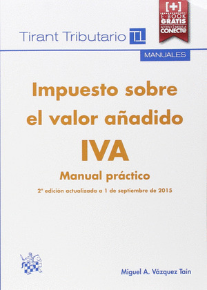 IMPUESTOS SOBRE EL VALOR AÑADIDO IVA MANUAL PRACTICO.