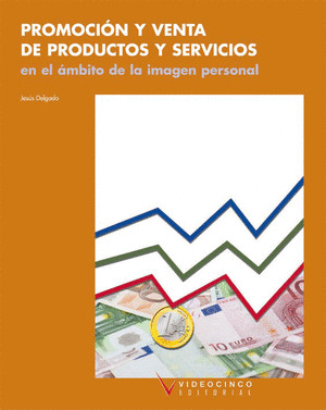 PROMOCION Y VENTA DE PRODUCTOS Y SERVICIOS EN EL AMBITO DE LA IMAGEN PERSONAL
