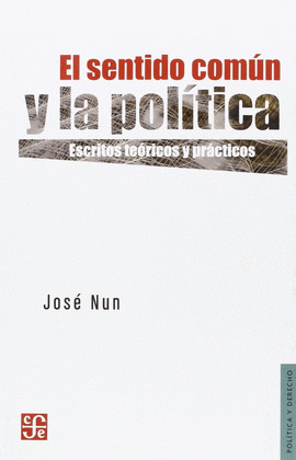 EL SENTIDO COMÚN Y LA POLÍTICA. ESCRITOS TEÓRICOS Y PRÁCTICOS