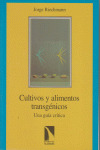 CULTIVOS Y ALIMENTOS TRANSGENICOS - UNA GUIA CRITICA