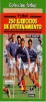 FUTBOL 250 EJERCICIOS ENTRENAMIENTO