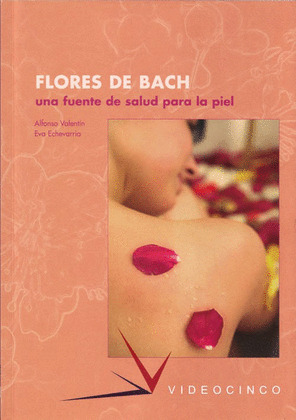 FLORES DE BACH, UNA FUENTE DE SALUD PARA LA PIEL