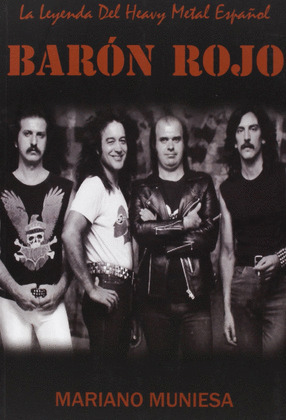 BARON ROJO. LA LEYENDA DEL HEAVY METAL ESPAÑOL