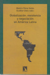 GLOBALIZACION, RESISTENCIA Y NEGOCIACION EN AMERICA LATINA