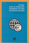 EUROPA: ENTRE LA INTEGRACION MONETARIA Y LA CRISIS ECONOMICA