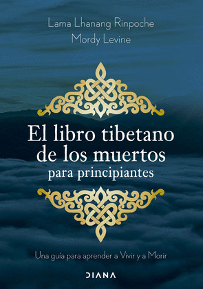 LIBRO TIBETANO DE LOS MUERTOS PARA PRINCIPIANTES, EL