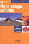 NO TE PONGAS ENFERMO