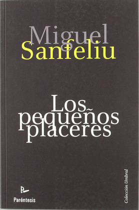 PEQUEÑOS PLACERES, LOS