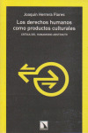 DERECHOS HUMANOS COMO PRODUCTOS CULTURALES, LOS/215